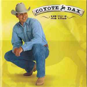 Coyote Dax - Me Vale