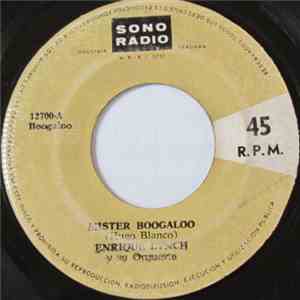 Enrique Lynch Y Su Orquesta - Mister Boogaloo / Quiero Boogaloo