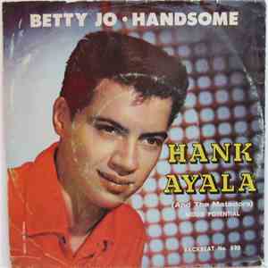 Hank Ayala And The Matadors  - Betty Jo