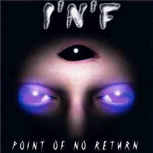 I'N'F - Point Of No Return