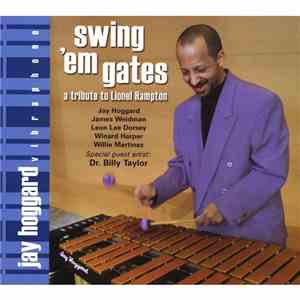 Jay Hoggard - Swing 'Em Gates