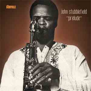 John Stubblefield - Prelude