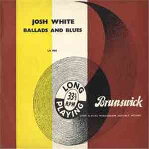 Josh White - Ballads And Blues