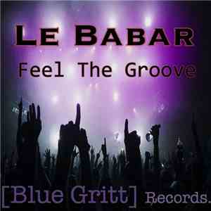 Le Babar - Feel The Groove
