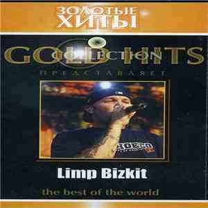 Limp Bizkit - Золотые Хиты - The Best Of The World
