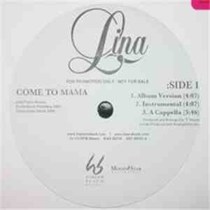 Lina - Come To Mama / I Am