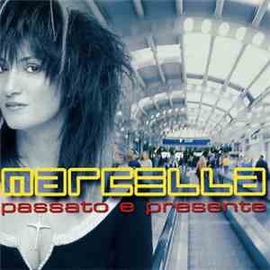 Marcella - Passato E Presente