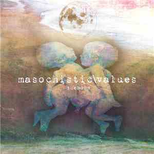 MasochisticValues - The Moon