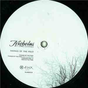 Nicholas  Ft. Stee Downes - Things Of The Past