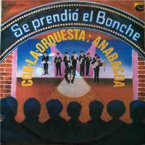 Orquesta Anabacoa - Se Prendió El Bonche