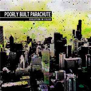 Poorly Built Parachute - Evolution In Color