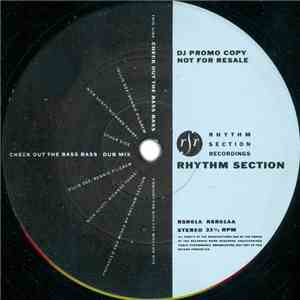 Rhythm Section  - Check Out The Bass Bass