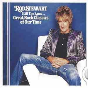 Rod Stewart - Still The Same... Great Rock Classics Of Our Time