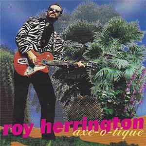 Roy Herrington - Axe-O-Tique