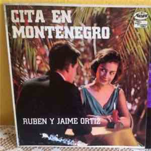Ruben Y Jaime Ortiz - Cita En Montenegro