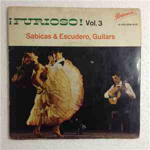 Sabicas & Escudero - ¡Furioso! Vol. 3