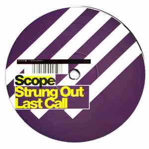 Scope  - Strung Out / Last Call