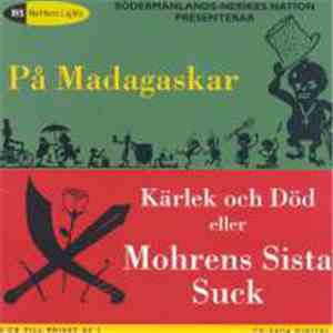 Södermanlands-Nerikes nationalkapell med solister och kör. Dirigent Christer Henriksén - På Madagaskar - Mohrens Sista Suck