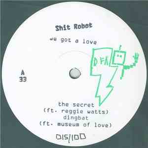 Shit Robot - We Got A Love