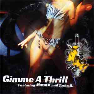 Snap! Featuring Maxayn And Turbo B. - Gimme A Thrill