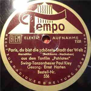 Swing-Tanzorchester Paul Kley Gesang: Ernst Harten - Paris, Du Bist Die Sch ...