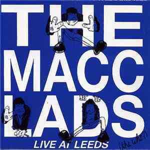 The Macc Lads - Live At Leeds (The Who?)