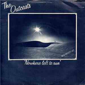The Outcasts - Nowhere Left To Run