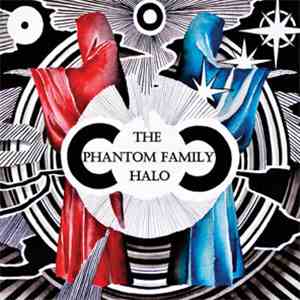 The Phantom Family Halo - Monoliths And These Flowers Never Die