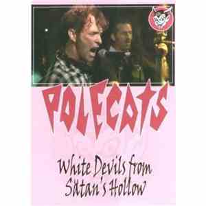The Polecats - White Devils From Satan's Hollow