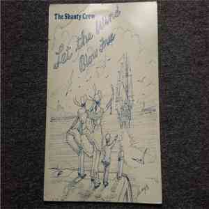 The Shanty Crew - Let The Wind Blow Free