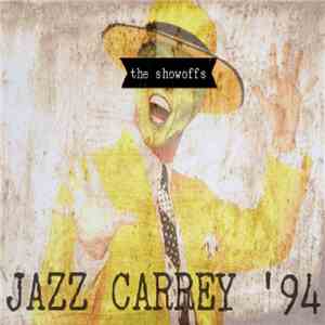 The Showoffs - JAZZ CARREY '94