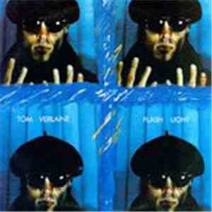 Tom Verlaine - Flash Light