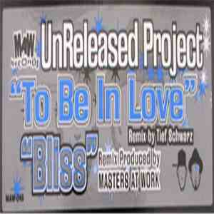 Unreleased Project - To Be In Love / Bliss
