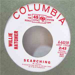 Willie Hatcher - Searching / Good Things Come To Those Who Wait