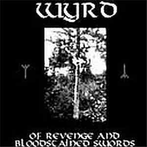 Wyrd - Of Revenge And Bloodstained Swords