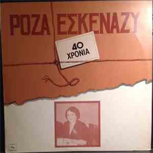Ρόζα Εσκενάζυ - 40 Χρόνια