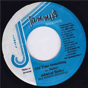Admiral Bailey - Old Time Something