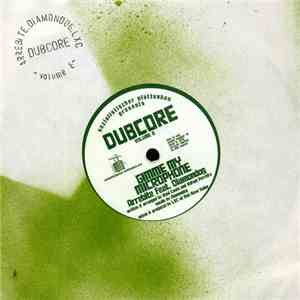 Arrebite Feat. Diamondog / LXC - Dubcore Volume 8