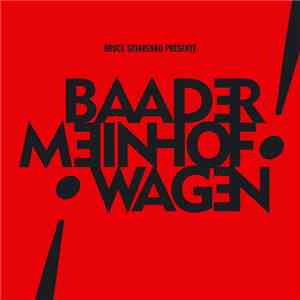 Baader Meinhof Wagen - Baader Meinhof Wagen