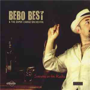 Bebo Best & The Super Lounge Orchestra - Saronno On The Rocks