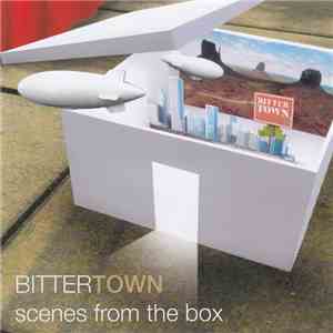 Bittertown - Scenes From The Box