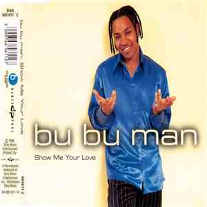 Bu Bu Man - Show Me Your Love