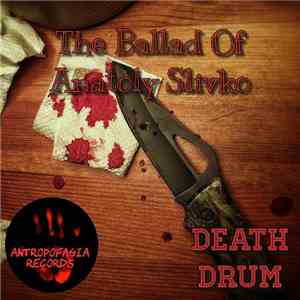 Death Drum - The Ballad Of Anatoly Slivko