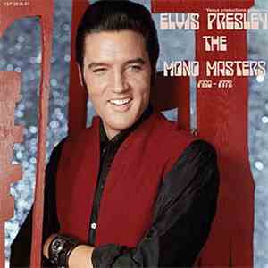 Elvis Presley - The Mono Masters 1960 – 1975
