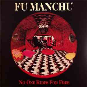 Fu Manchu - No One Rides For Free