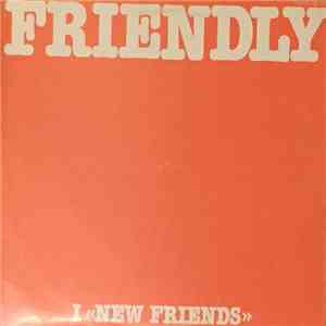 I «New Friends» - Friendly