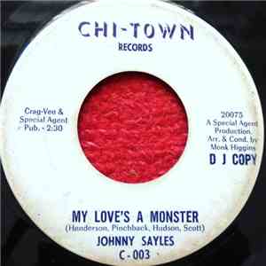 Johnny Sayles - My Love's A Monster