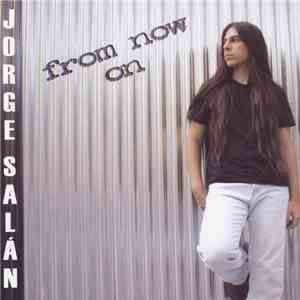 Jorge Salan - From now on