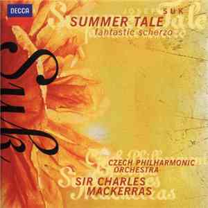 Josef Suk  / Czech Philharmonic Orchestra, Sir Charles Mackerras - Summer T ...