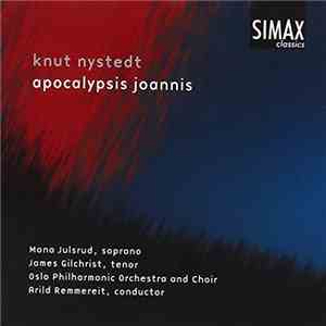 Knut Nystedt / Mona Julsrud / James Gilchrist / Oslo Philharmonic Orchestra ...